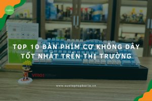 Bàn Phím Cơ Không Dây Tốt Nhất Trên Thị Trường Hiện Nay