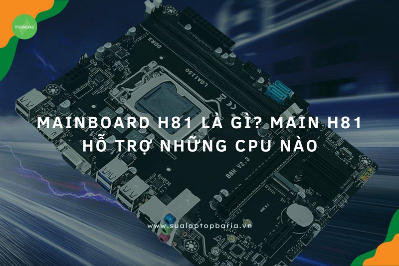 Mainboard H81 là gì?