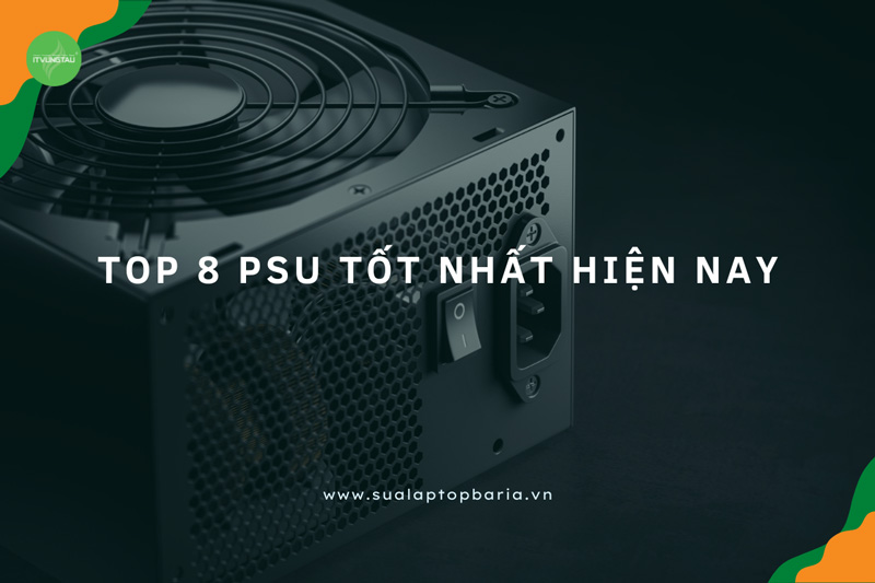 Power Supply Unit (PSU) tốt nhất năm 2023