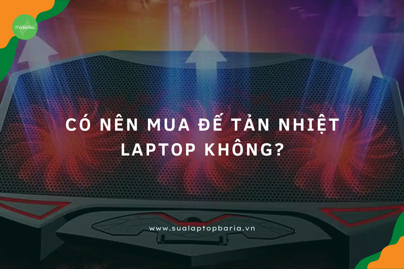 Có nên mua đế tản nhiệt laptop không?