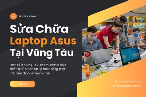 Sửa chữa laptop Asus tại Vũng Tàu