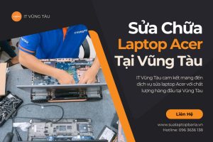 Địa Chỉ Sửa Laptop Acer Uy Tín Tại Vũng Tàu