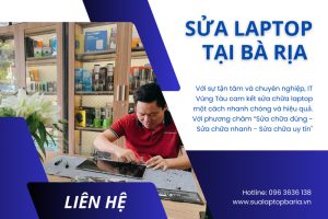 Dịch vụ sửa chữa laptop tại Bà Rịa uy tín chuyên nghiệp